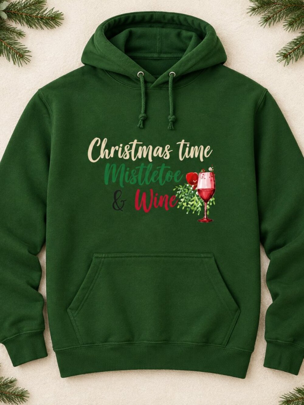 Christmas Time Mistletoe and Wine Hoodie Green Festive Wine Lover Holiday Pullov